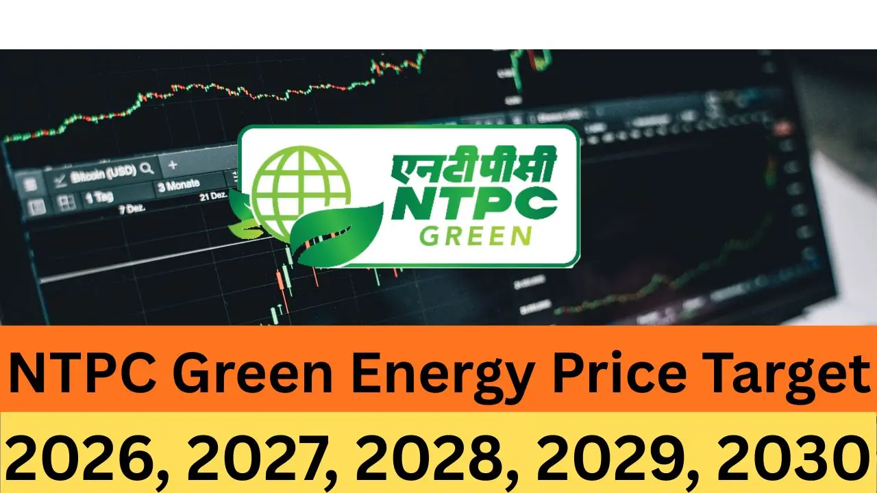 NTPC Green Energy Share Price Target 2026, 2027, 2028, 2029, 2030
